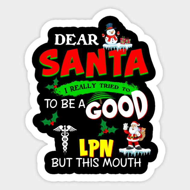 Dear Santa I Really Tried To Be A Good LPN Sticker by Ohooha